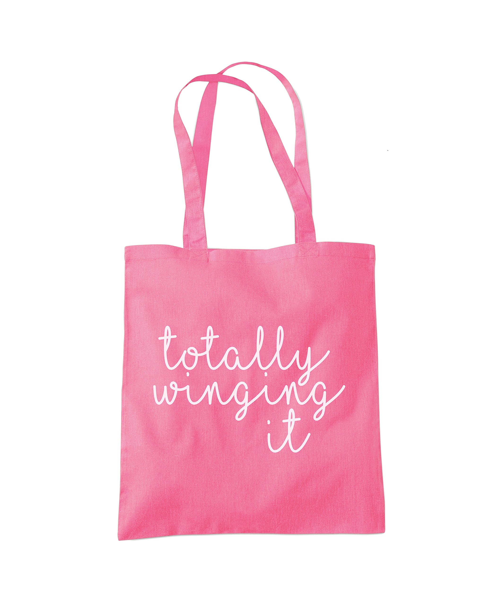 Totally Winging It - Tote Shopping Bag - Funny Slogan Life One size pink