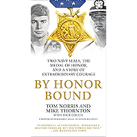 By Honor Bound: Two Navy SEALs, the Medal of Honor, and a Story of Extraordinary Courage book cover By Honor Bound: Two Navy SEALs, the Medal of Honor, and a Story of Extraordinary Courage book cover