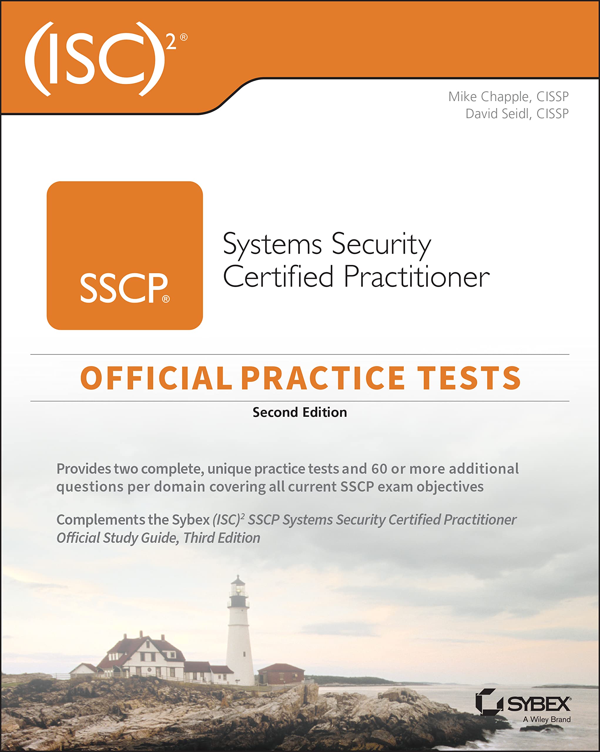 ISC2 SSCP Systems Security Certified Practitioner Official Practice Tests ISC2 SSCP Systems Security Certified Practitioner Official Practice Tests ISC2 SSCP Systems Security Certified Practitioner Official Practice Tests Paperback Kindle