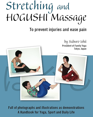 Download Stretching and Hogushi Massage: To Prevent Injuries and Ease Pain (English Edition) PDF