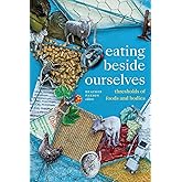 Eating beside Ourselves: Thresholds of Foods and Bodies