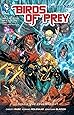 Amazon Com Birds Of Prey Vol 4 The Cruelest Cut The