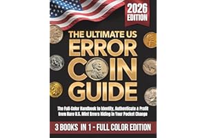 The Ultimate US Error Coin Guide: Step-by-Step Handbook to Identify, Authenticate & Profit from Rare U.S. Mint Errors Hiding 