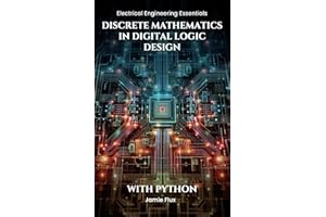 Discrete Mathematics in Digital Logic Design: With Python (Electrical Engineering Essentials with Python)