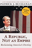A Republic, Not an Empire: Reclaiming America's Destiny