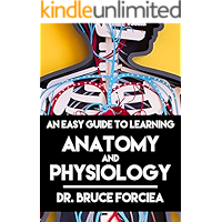 An Easy Guide to Learning Anatomy and Physiology