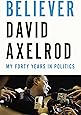 Believer: My Forty Years in Politics