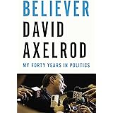 Believer: My Forty Years in Politics