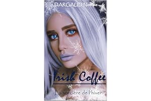 Irish Coffee La sorcière de l'hiver: édition française (French Edition)