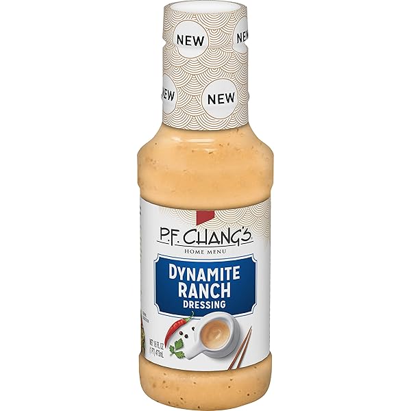 P.F. CHANG’S HOME MENU SALAD DRESSING, DYNAMITE RANCH...