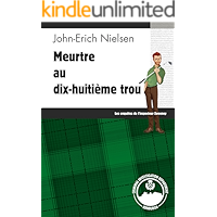 Meurtre au dix-huitième trou: Les enquêtes de l'inspecteur Sweeney (French Edition) book cover