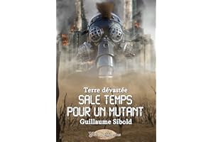 Sale temps pour un Mutant (French Edition)