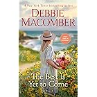 The Best Is Yet to Come: A Novel