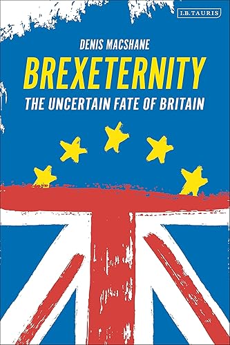 Download Brexiternity: The Uncertain Fate of Britain PDF