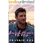 Back Home To You: Friends To Lovers, Protective Hero, Emotional Slow Burn, Second Chance, Coming Home, Small Town Bakery Romance