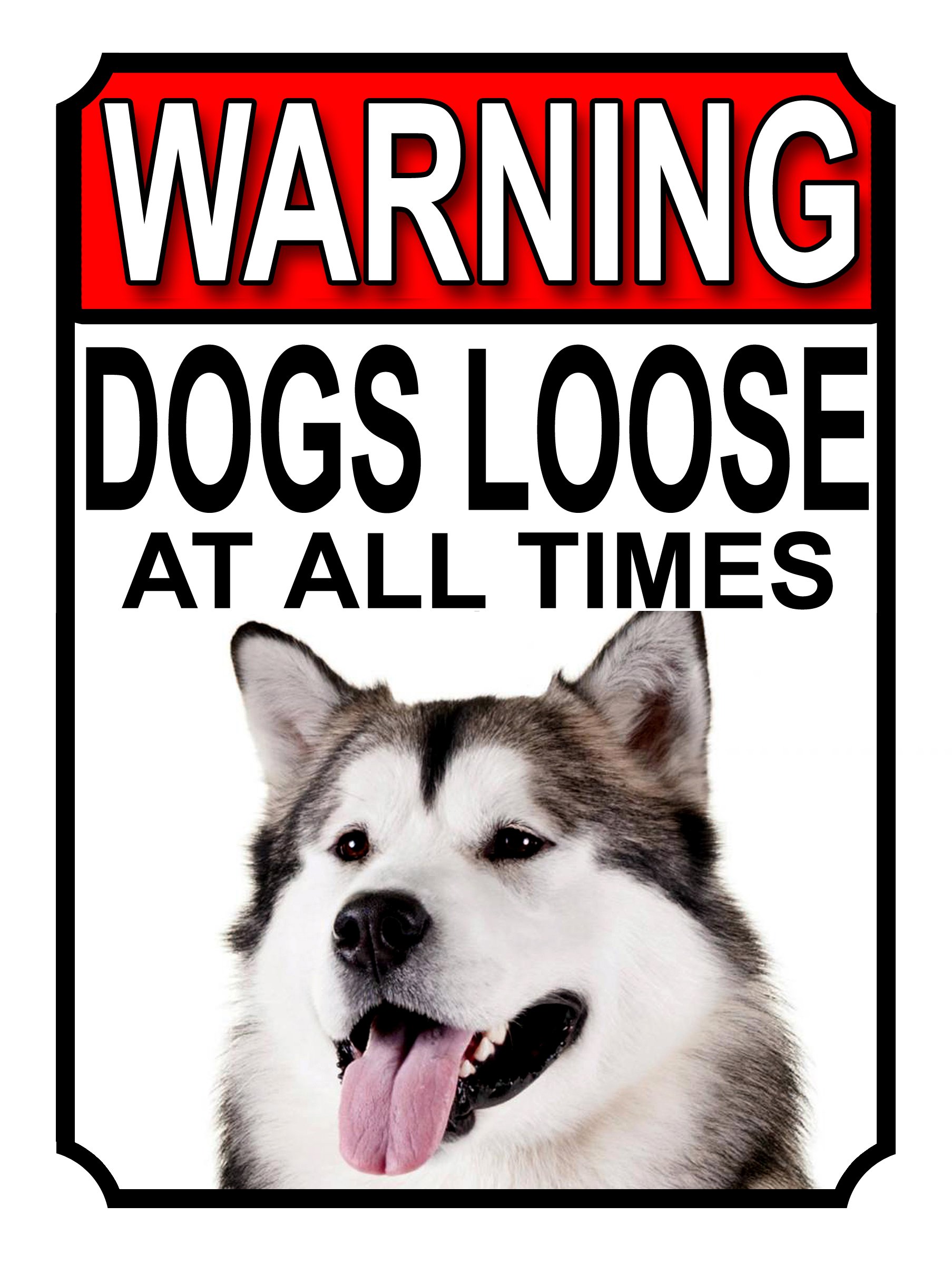 WARNING DOGS LOOSE AT ALL TIMES METAL GATE SIGN ALASKAN MALAMUTE 200MM X 150MM (1233H1) โ image 1