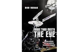 More Than Meets the Eye: Special Effects and the Fantastic Transmedia Franchise (Postmillennial Pop Book 19)