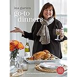 Go-To Dinners: A Barefoot Contessa Cookbook