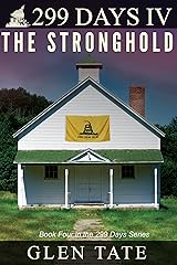 299 Days: The Stronghold Kindle Edition