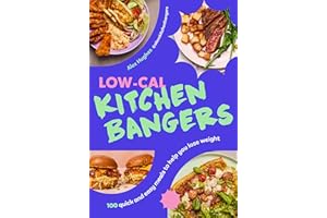 Low-Cal Kitchen Bangers: 100 quick and easy meals to help you lose weight