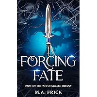 Amazon.com: Forcing Fate: Book One of the Fate Unraveled Trilogy