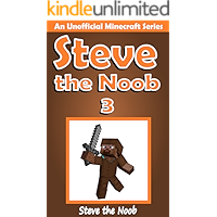 Steve the Noob 3 (An Unofficial Minecraft Book) (Minecraft Diary Steve the Noob Collection) book cover