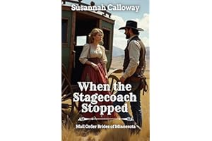 When the Stagecoach Stopped (Mail Order Brides of Minnesota)