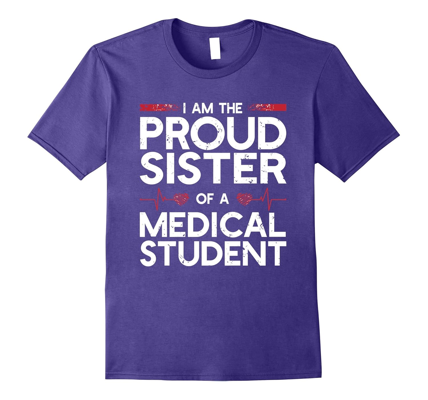 I Am The Proud Sister Of A Medical Student T-Shirt-Rose