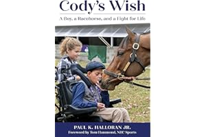 Cody's Wish: A Boy, a Racehorse, and a Fight for Life