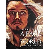 A Face to the World: On Self-Portraits