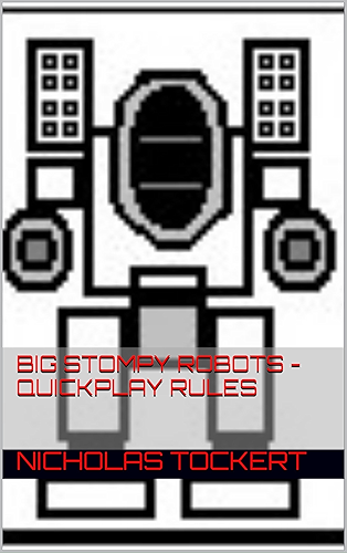 Download Big Stompy Robots - Quickplay Rules (English Edition) PDF