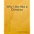 Why I Am Not a Christian