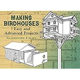 Making Birdhouses: Easy and Advanced Projects (Dover Woodworking)