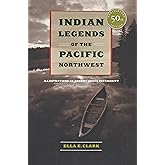 Indian Legends of the Pacific Northwest