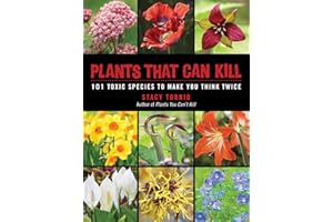 Plants That Can Kill: 101 Toxic Species to Make You Think Twice