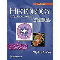 Histology: A Text and Atlas: With Correlated Cell and Molecular