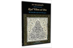 Al-Ghazali’s Adapted Summary of Ihya Ulum al-Din: The Forty Principles of the Religion