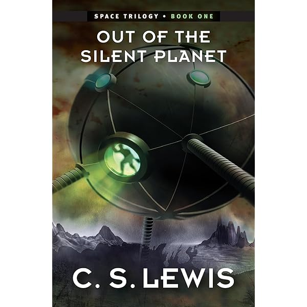 Out Of The Silent Planet Space Trilogy Book One The Space Trilogy 1 Kindle Edition By Lewis C S Religion Spirituality Kindle Ebooks Amazon Com