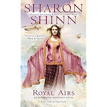 Royal Airs (An Elemental Blessings Novel): Shinn, Sharon ...