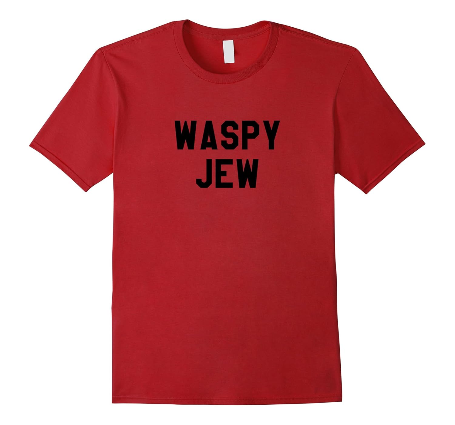 Funny Jewish T-Shirt WASPy Jew Funny Gift Shirt-Rose