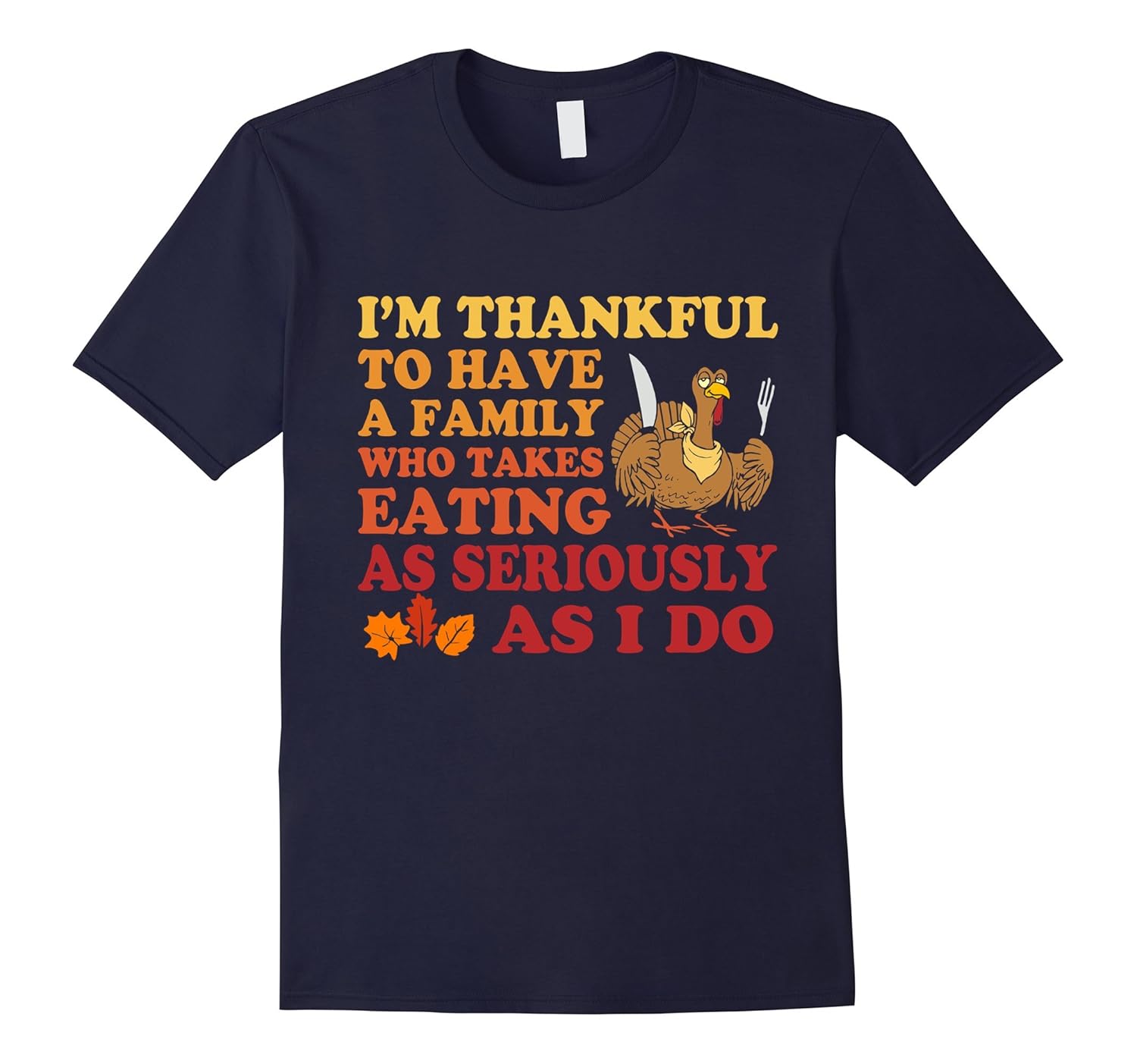 I'm Thankful To Have A Family Thanksgiving Day T-Shirt-Rose