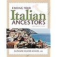 Finding Your Italian Ancestors: A Beginner's Guide (Finding Your Ancestors)