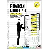Financial Modeling Handbook - The Step-by-Step Guide to Building your First Financial Model & Value Companies from Scratch | For Investment Banking, Private Equity, VC | Zebra Learn Books