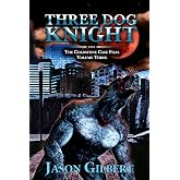 Three Dog Knight (The Coldstone Case Files Book 3)