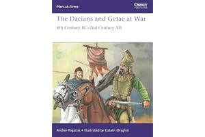 The Dacians and Getae at War: 4th Century BC– 2nd Century AD