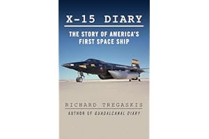 X-15 Diary: The Story of America's First Space Ship