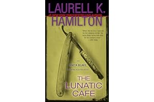 The Lunatic Cafe: An Anita Blake, Vampire Hunter Novel