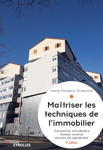 Download Maîtriser les techniques de l'immobilier: Transaction immobilière - Gestion locative - Gestion de copropriété (Blanche BTP) PDF