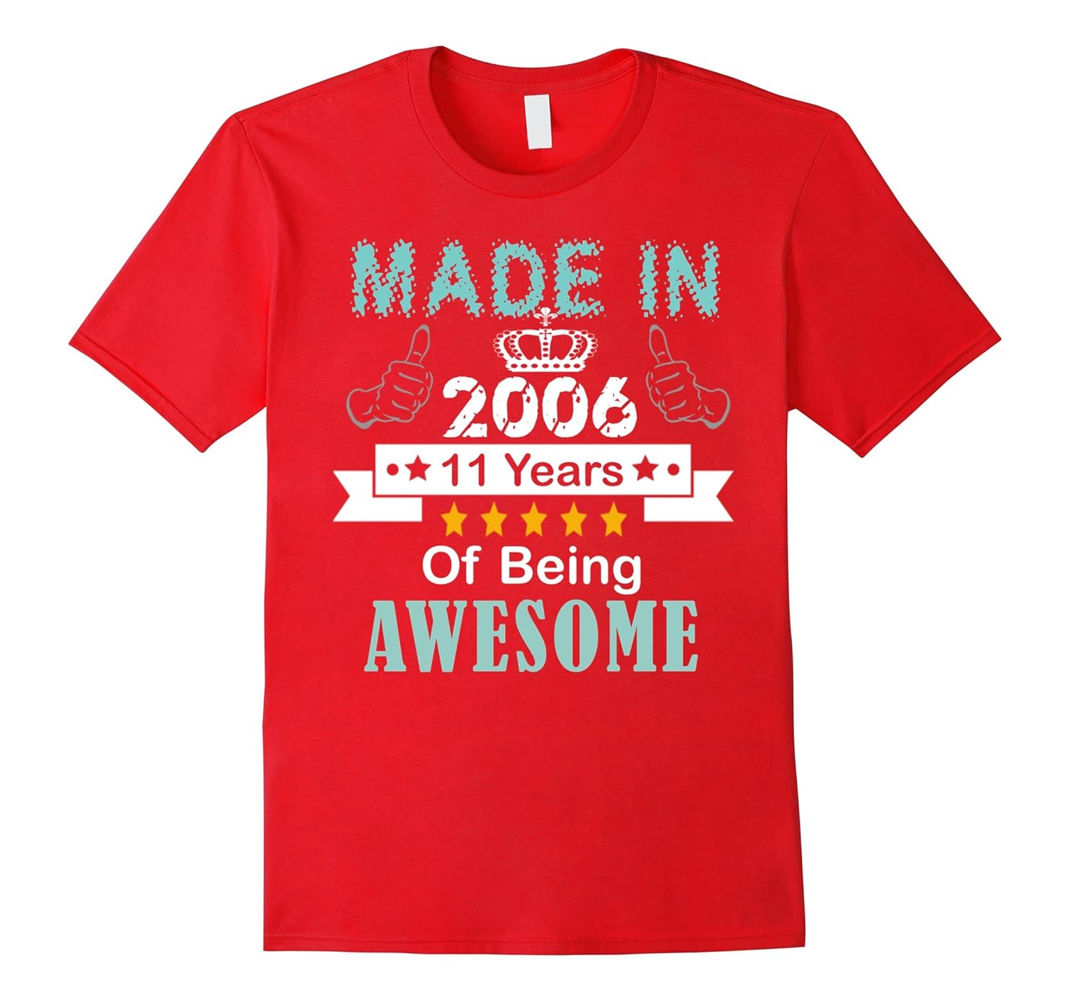 Made in 2006 Shirt, 11 Years Of Being Awesome T- Shirt-Rose