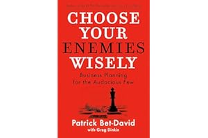Choose Your Enemies Wisely: Business Planning for the Audacious Few